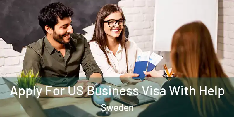  Apply For US Business Visa With Help Sweden