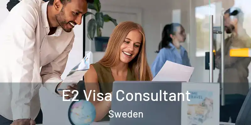 E2 Visa Consultant Sweden