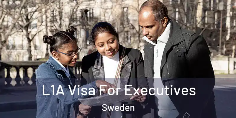  L1A Visa For Executives Sweden