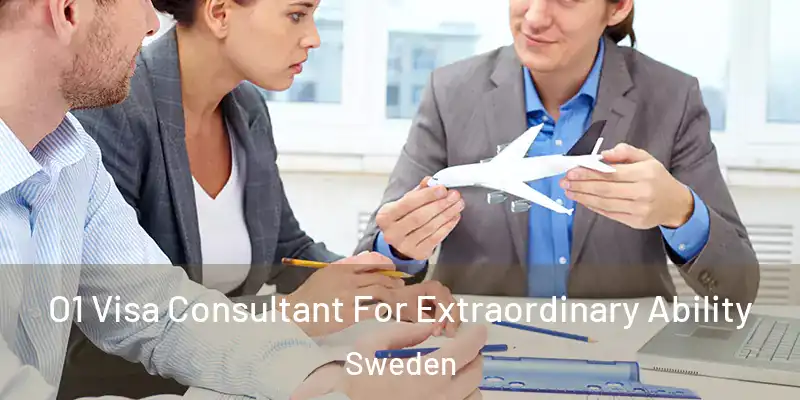  O1 Visa Consultant For Extraordinary Ability Sweden