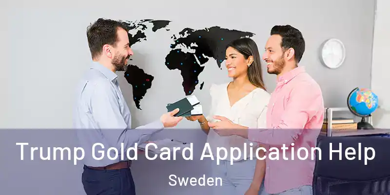 Trump Gold Card Application Help Sweden