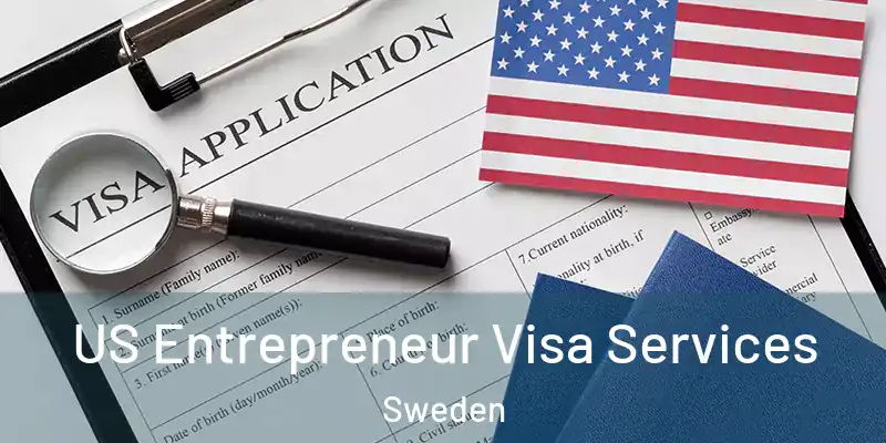 US Entrepreneur Visa Services Sweden