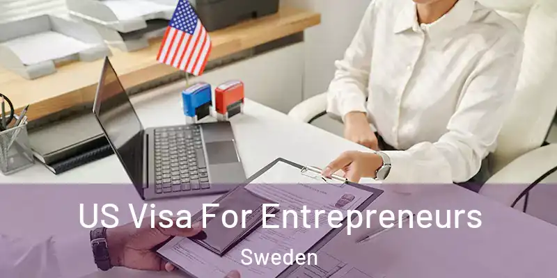  US Visa For Entrepreneurs Sweden
