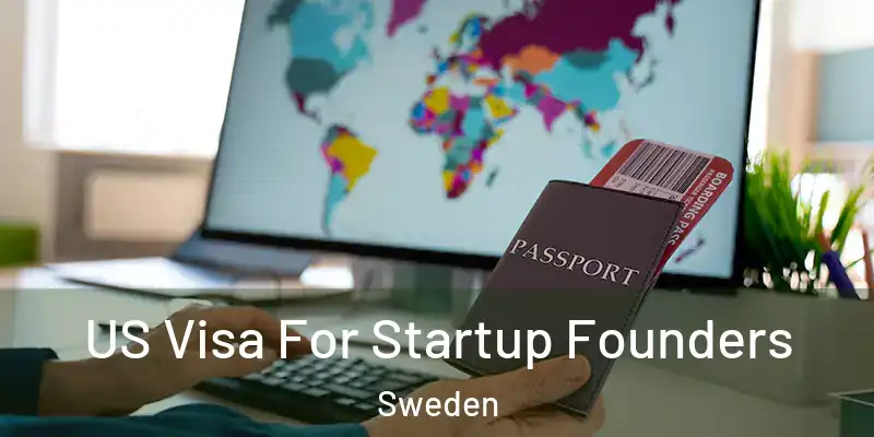  US Visa For Startup Founders Sweden